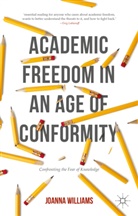 Joanna Williams - Academic Freedom in an Age of Conformity