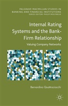 Bernardino Quattrociocchi - Internal Rating Systems and the Bank-Firm Relationship