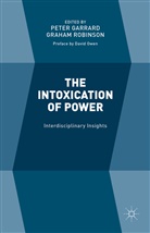Peter Garrard, Garrard, Garrard, Peter Garrard, Graha Robinson, Graham Robinson - Intoxication of Power