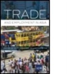 Niny Mitra Khor, Devashish Khor Mitra, Nina Khor, Niny Khor, Devashish Mitra - Trade and Employment in Asia
