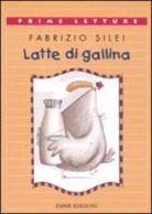 Fabrizio Silei, A. L. Cantone - Latte di gallina