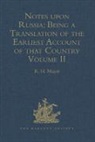 R. H. Major, R. H. Major, R.H. Major - Notes Upon Russia: Being a Translation of Earliest Account of That