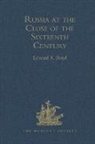 Edward Augustus Bond, Edward A. Bond, Edward Augustus Bond - Russia At the Close of the Sixteenth Century