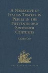 Charles Grey, Charles Grey, Grey Charles - Narrative of Italian Travels in Persia in the Fifteenth and