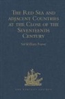 William Foster, Sir William Foster, William Foster - Red Sea and Adjacent Countries At the Close of the Seventeenth Century