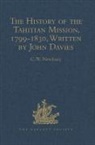 C. W. Newbury, C.W. Newbury, C. W. Newbury, C.W. Newbury - History of Tahitian Mission, 1799 1830, Written By John Davies,
