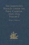 Philip L. Barbour, Philip L. Barbour, Barbour Philip L. - Jamestown Voyages Under the First Charter, 1606-1609