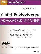 David J. Berghuis, David J. (Life Guidance Services Berghuis, David J. Peterson Berghuis, Berghuis David J., Ae Jongsma, Arthur E. Jongsma... - Child Psychotherapy Homework Planner