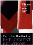Adrian Wilkinson, Adrian (Director of the Centre for Work Wilkinson, Adrian Wood Wilkinson, Richard Deeg, Adrian Wilkinson, Geoffrey Wood - Oxford Handbook of Employment Relations