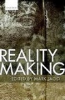 Mark Jago, Mark (University of Nottingham) Jago, Mark Jago, Mark (University of Nottingham) Jago - Reality Making