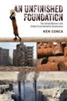 Ken Conca, Ken (Professor of International Relations Conca, Conca Ken - Unfinished Foundation