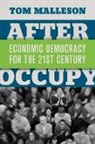 Tom Malleson, Tom (Postdoctoral Fellow Malleson, Malleson Tom - After Occupy