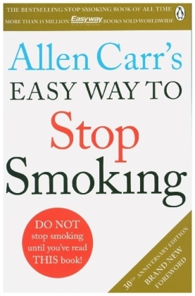 Allen Carr,  Carr Allen - Allen Carr's Easy Way to Stop Smoking