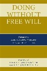 Goldenbaum, Ursula Goldenbaum, Goldenbaum Ursula, Christopher Kluz, Kluz Christopher - Doing Without Free Will Spinozcb