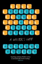 Anthony Holden, Anthony Holden - Based on a True Story