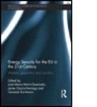 Jose Maria (Universidad Nacional De Marin Quemada, Jose Maria Garcia-Verdugo Marin Quemada, Gonzalo Escribano, Javier Garcia-Verdugo, Javier García-Verdugo, Jose Maria Marin Quemada... - Energy Security for the Eu in the 21st Century