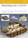 Jorge Alvear, Nicola Cortese, Ji, Mig Jimenez, Michael Kirchoff, Adam Wilder - Modelling the T-34/76