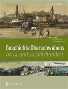 Peter Eitel - Geschichte Oberschwabens im 19. und 20. Jahrhundert - 2: Oberschwaben im Kaiserreich (1870 - 1918)