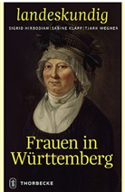 Sigrid Hirbodian, Sabin Klapp, Sabine Klapp, Tjark Wegner - Frauen in Württemberg
