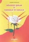 Mahmut Reyhani - Gölgesiz Isiklar 4 Haksizlik ve Haklilik