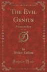 Wilkie Collins - The Evil Genius, Vol. 1 of 3