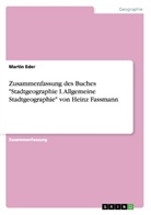 Martin Eder - Zusammenfassung des Buches "Stadtgeographie I. Allgemeine Stadtgeographie" von Heinz Fassmann