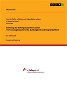 Marc Daniels - Prüfung der Erfolgsaussichten einer Verfassungsbeschwerde. Zulässigkeit und Begründetheit