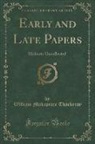 William Makepeace Thackeray - Early and Late Papers