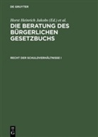 Horst H. Jakobs, Werner Schubert, Hors Heinrich Jakobs, Horst Heinrich Jakobs, Horst Heinrich Jakobs, Schubert... - Die Beratung des Bürgerlichen Gesetzbuchs: Recht der Schuldverhältnisse I