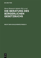 Horst H. Jakobs, Werner Schubert, Hors Heinrich Jakobs, Horst Heinrich Jakobs, Horst Heinrich Jakobs, Schubert... - Die Beratung des Bürgerlichen Gesetzbuchs: Recht der Schuldverhältnisse III