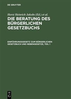 Horst H. Jakobs, Werner Schubert, Hors Heinrich Jakobs, Horst Heinrich Jakobs, Horst Heinrich Jakobs, Schubert... - Die Beratung des Bürgerlichen Gesetzbuchs: Einführungsgesetz zum Bürgerlichen Gesetzbuch und Nebengesetze