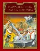 Stelio Martelli - I cavalieri della Tavola rotonda