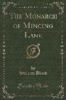 William Black - The Monarch of Mincing Lane (Classic Reprint)