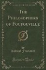 Radical Freelance - The Philosophers of Foufouville (Classic Reprint)