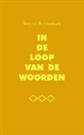 Breyten Breytenbach - In de loop van de woorden