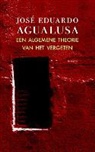 José Eduardo Agualusa - Een algemene theorie van het vergeten