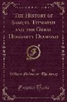 William Makepeace Thackeray - The History of Samuel Titmarsh and the Great Hoggarty Diamond (Classic Reprint)