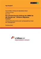 Ingo Borgdorf - Die extraterritoriale Geltung der EMRK für die Zwecke der "Offshore Migration Control"