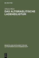 Johann Maier - Das altisraelitische Ladeheiligtum