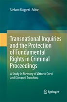 Stefan Ruggeri, Stefano Ruggeri - Transnational Inquiries and the Protection of Fundamental Rights in Criminal Proceedings