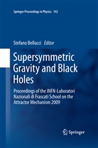 Stefan Bellucci, Stefano Bellucci - Supersymmetric Gravity and Black Holes