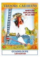 Maryline Lemoye - Trésors Caribéens avec Maryline l'Exploratrice