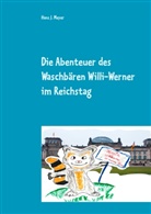 Hans J Meyer, Hans J. Meyer - Die Abenteuer des Waschbären Willi-Werner im Reichstag