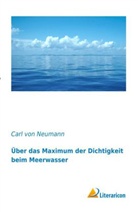 Carl Von Neumann, Carl Von Neumann - Über das Maximum der Dichtigkeit beim Meerwasser