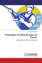 Ahmed El-Dahshan - Principles of Disinfection of Farms