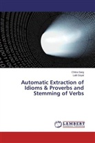 Chitr Garg, Chitra Garg, Lalit Goyal - Automatic Extraction of Idioms & Proverbs and Stemming of Verbs