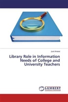 Jyoti Bhabal - Library Role in Information Needs of College and University Teachers