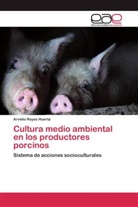 Arvelio Reyes Huerta - Cultura medio ambiental en los productores porcinos