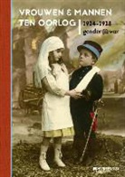 Eliane Gubin, Henk De Smaele, Piet Boncquet - Vrouwen en mannen ten oorlog