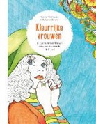Corien Oranje, Kris Bossenbroek - Kleurrijke vrouwen